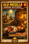 Old Mesilla Murder Mystery--Murder in the Temple No. 1 --Artcard 4x6